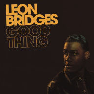 Title: Good Thing, Artist: Leon Bridges