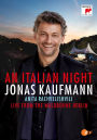 Jonas Kaufmann: An Italian Night - Live From the Weldbühne Berlin