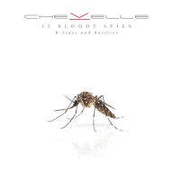 Title: 12 Bloody Spies: B-Sides and Rarities, Artist: Chevelle