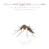 Title: 12 Bloody Spies: B-Sides and Rarities, Artist: Chevelle