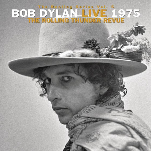 Bob Dylan - Live 1975 : The Rolling Thunder Revue