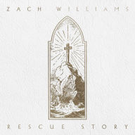 Title: Rescue Story, Artist: Zach Williams