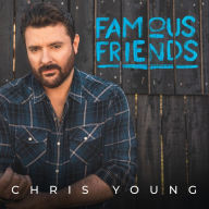 Title: Famous Friends, Artist: Chris Young