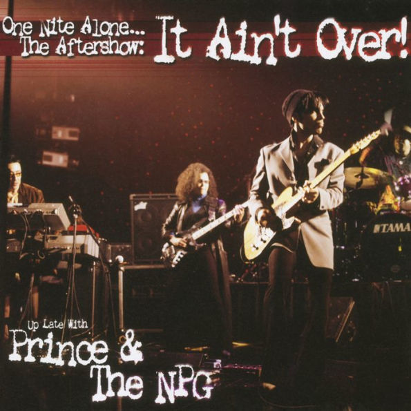 One Nite Alone...The Aftershow: It Ain't Over! (Up Late with Prince & the NPG)