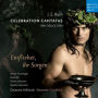 Enfliehet, ihr Sorgen: J.S. Bach Celebration Cantatas