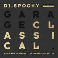 Title: DJ Spoony Presents Garage Classical, Artist: DJ Spoony
