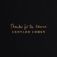 Title: Thanks For the Dance [180 Gram White Vinyl] [B&N Exclusive], Artist: Leonard Cohen