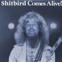 Shitbird Comes Alive