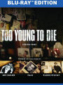 Too Young To Die: Season Three