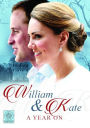 William & Kate: A Year On