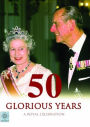 50 Glorious Years: A Royal Celebration
