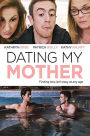 Dating My Mother