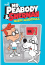 Mr. Peabody & Sherman: WABAC Adventures - Volume 2