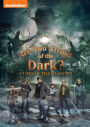 Are You Afraid of the Dark? Curse of the Shadows