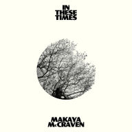 Title: In These Times, Artist: Makaya McCraven