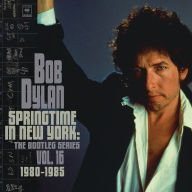 Title: Springtime in New York: The Bootleg Series, Vol. 16 (1980-1985), Artist: Bob Dylan