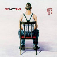 Title: Healthy in Paranoid Times, Artist: Our Lady Peace