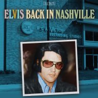 Title: Elvis Back in Nashville, Artist: Elvis Presley