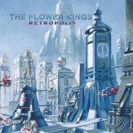 Title: Retropolis, Artist: The Flower Kings