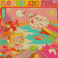 Title: Flowerland, Artist: Pearl & the Oysters