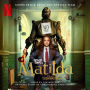 Roald Dahl's Matilda the Musical [Soundtrack from the Netflix Film]