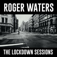 Title: The Lockdown Sessions, Artist: Roger Waters