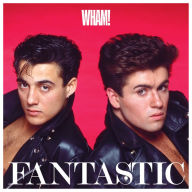 Title: Fantastic, Artist: Wham!