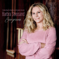 Title: Evergreens: Celebrating Six Decades on Columbia Records, Artist: Barbra Streisand