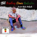 Alternative view 1 of Still Beating Down Babylon: Junior Byles Tribute