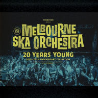 Title: 20 Years Young, Artist: Melbourne Ska Orchestra