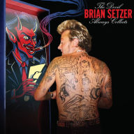 Title: The Devil Always Collects, Artist: Brian Setzer