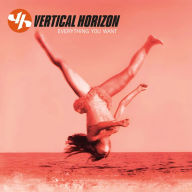 Title: Everything You Want (25Th Anniversary) (Cvnl), Artist: Vertical Horizon