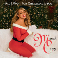 Title: All I Want for Christmas Is You, Artist: Mariah Carey