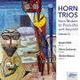 Horn Trios from Mozart to Piazzolla and Beyond, Vol. 2