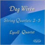 Dag Wirén: String Quartets Nos. 3-5
