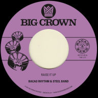 Title: Raise It Up b/w Space, Artist: Bacao Rhythm & Steel Band
