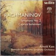 Title: Rachmaninov: Symphony No. 2; Caprice bohemian, Artist: Arnold Katz