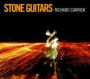 Richard Carrick: Stone Guitars