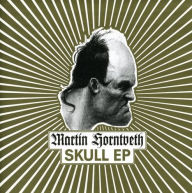 Title: Skull [EP], Artist: Martin Horntveth