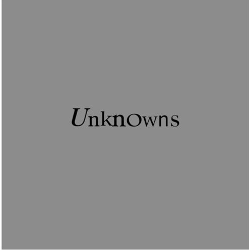 Unknowns