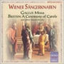 Gallus: Missa; Britten: A Ceremony of Carols And Other Sacred Works