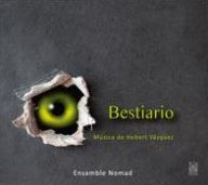 Title: Hebert Vazquez: Bestiario, Artist: Ensemble NOMAD