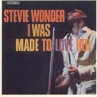 I Was Made To Love Her (The Collection)