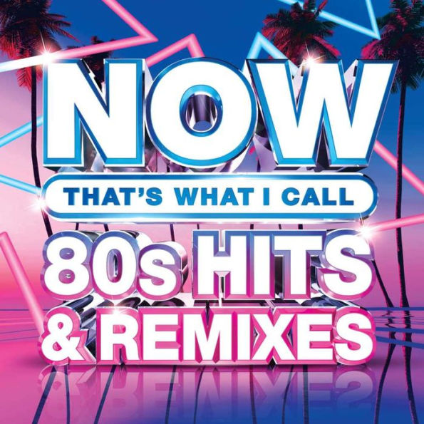 Now Thats What I Call Hits & Remixes 2019