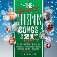 Title: Greatest Christmas Songs of the 21st Century, Artist: Greatest Christmas Songs Of The 21St Century / Var
