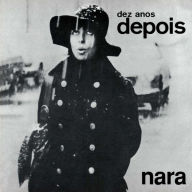 Title: Dez Años Depois, Artist: Nara Leao