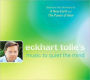 Eckhart Tolle's Music to Quiet the Mind