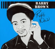 Title: Right Now, Artist: Barry Brown