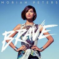 Title: Brave, Artist: Moriah Peters