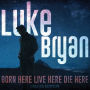 Born Here Live Here Die Here [Deluxe Edition]